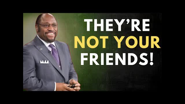 They’re Not Your Friends — They’re Your Test Discover the Purpose Behind Disloyalty– MYLES MUNROE