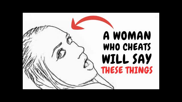When a woman cheats, this is the first thing she says to you | FEMALE PSYCHOLOGY