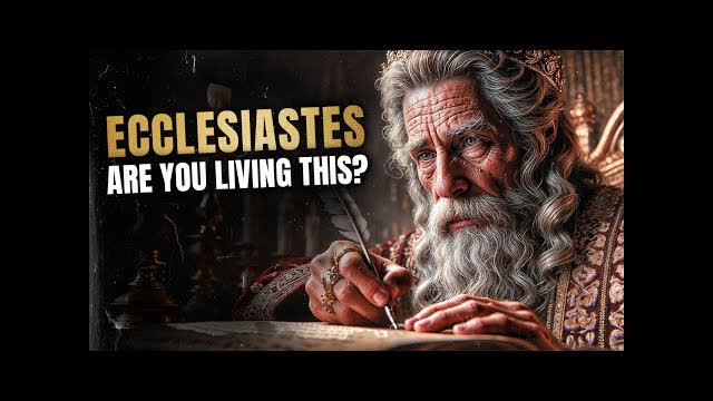 THE DEEP Wisdom of the BOOK OF ECCLESIASTES – The Meaning of Life REVEALED