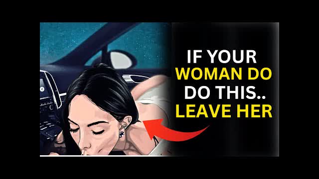 If your woman does these, LEAVE HER! | Stoicism