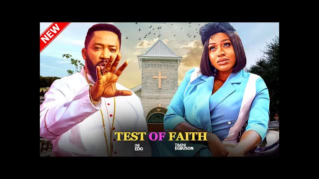 TEST OF FAITH - FREDRICK LEONARD, UCHE MONTANA | 2025 Latest Nigerian Movies