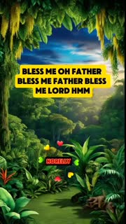Bless me oh Ftather