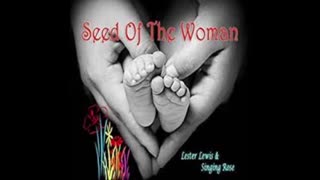Lester Lewis – Seed of the Woman