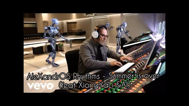 AIeXandrOS Rhythms - Summer is over (Official Music Video) ft. XiongYaLi & AI